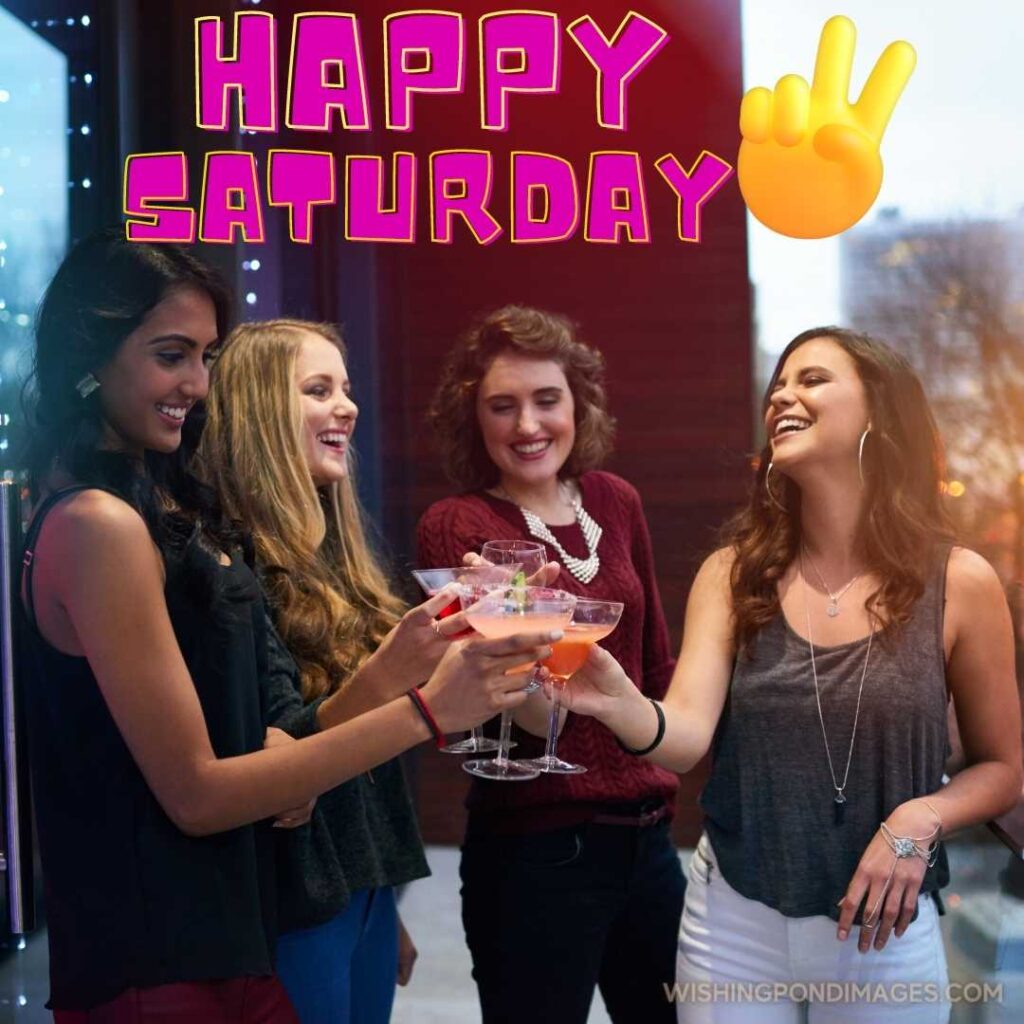 A group of a young woman drinking cocktail at a party - Good morning happy Saturday