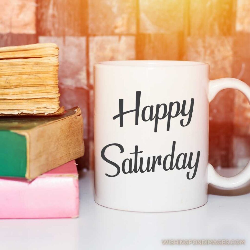 Saturday morning lifestyle greeting note - Good morning happy saturday