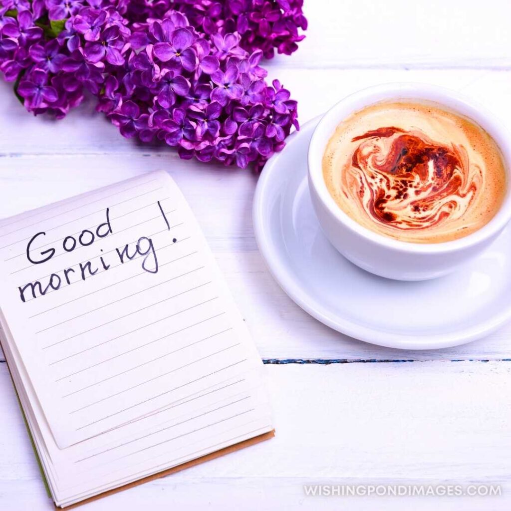 Cappuccino in a white cup and saucer and a paper notepad with the inscription of good morning. Good Morning Coffee Images