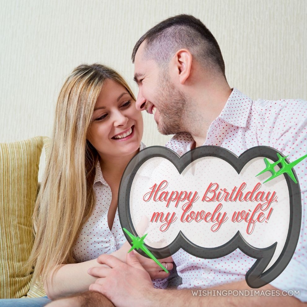 Happy husband and wife sitting in the room and smiling together. Happy birthday wife images.