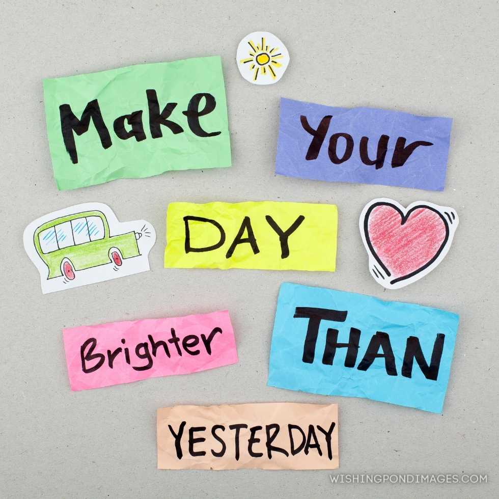 Inspirational life quote phrase design. Make your day brighter than yesterday. Inspirational quote images