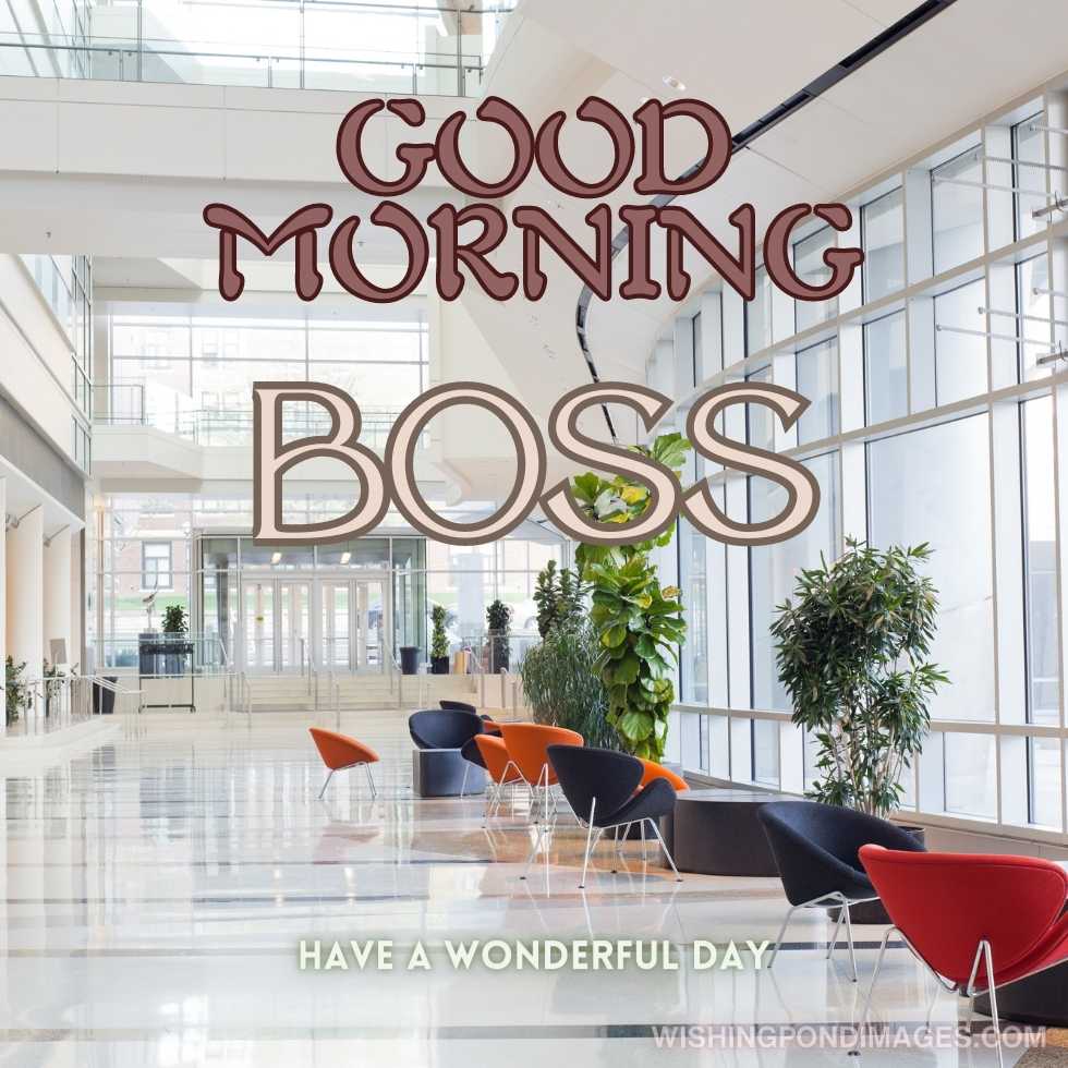 Modern office building-lobby. Good Morning Boss Images