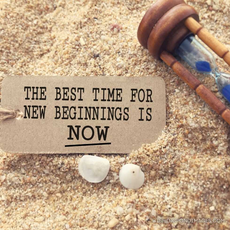 The best time for new beginnings is now written on a paper tag. Inspirational quote images