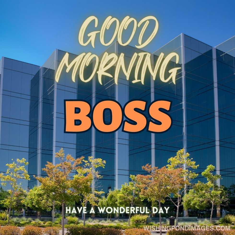 View of an office building. Good Morning Boss Images